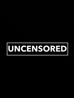 Uncensored